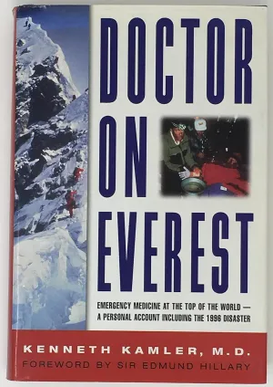 Doctor on Everest: Emergency Medicine at the Top of the World : A Personal Account Including the 1996 Disaster Hardcover – January 1, 2000