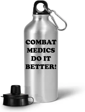 Funny Gifts for Combat Medic Water Bottle Tumbler Portable Drinkware - Do It Better - Cute Gag Field Medics Military Personnel Army Emergency First Aid Trauma Care