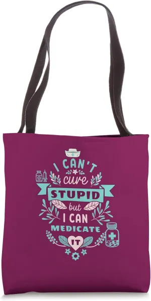 I Can't Cure Tote Bag