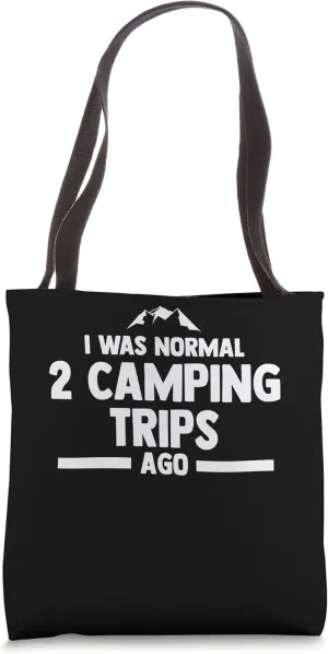 I was normal 2 camping tips ago camper RV caravan Tote Bag