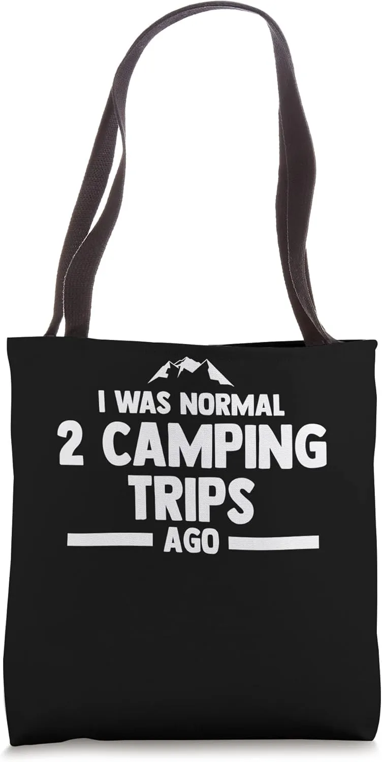 I was normal 2 camping tips ago camper RV caravan Tote Bag