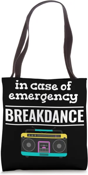 In Case Of Emergency Breakdance Choreographer Ballerina Tote Bag