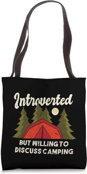 Introverted But Willing To Discuss Camping - Funny Camping Tote Bag