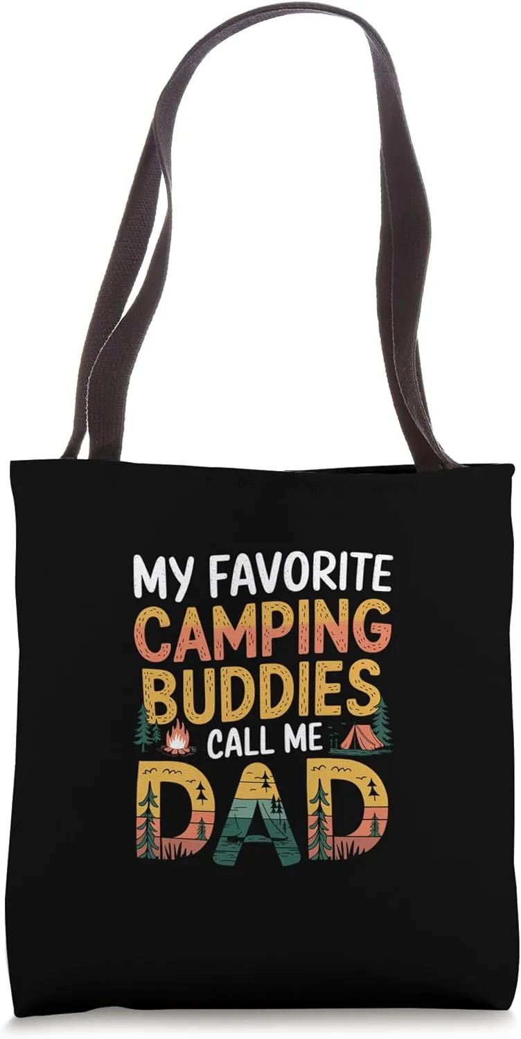 My Favorite Camping Buddies Call Me Dad Father |-- Tote Bag