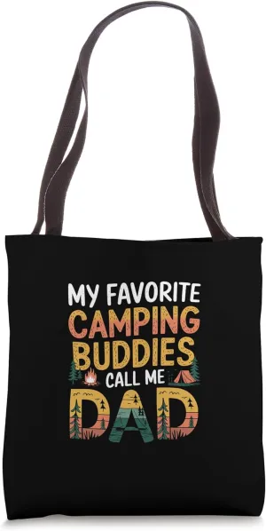 My Favorite Camping Buddies Call Me Dad Father |-- Tote Bag
