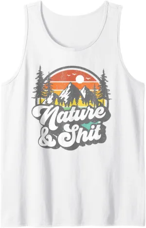 Nature and Shit Funny Hiking Camping Hiker Camper RV Gift Tank Top