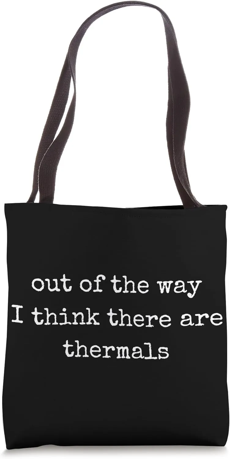 Out Of The Way I Think There Are Thermals RC Glider Tote Bag