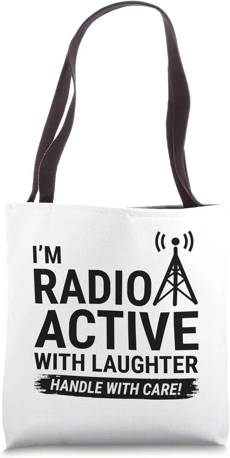 Radio Active Laughter: Handle with Care - Ham Radio Humor Tote Bag