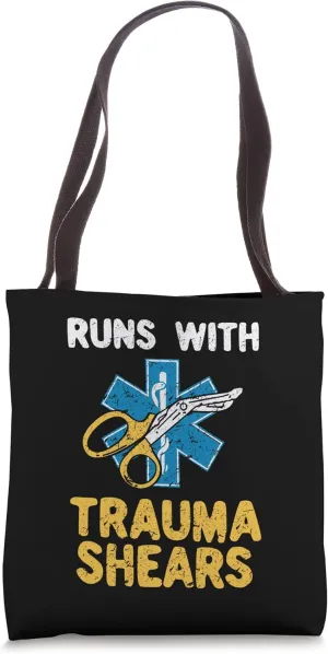 runs with trauma shears for EMT paramedic or nursing school Tote Bag