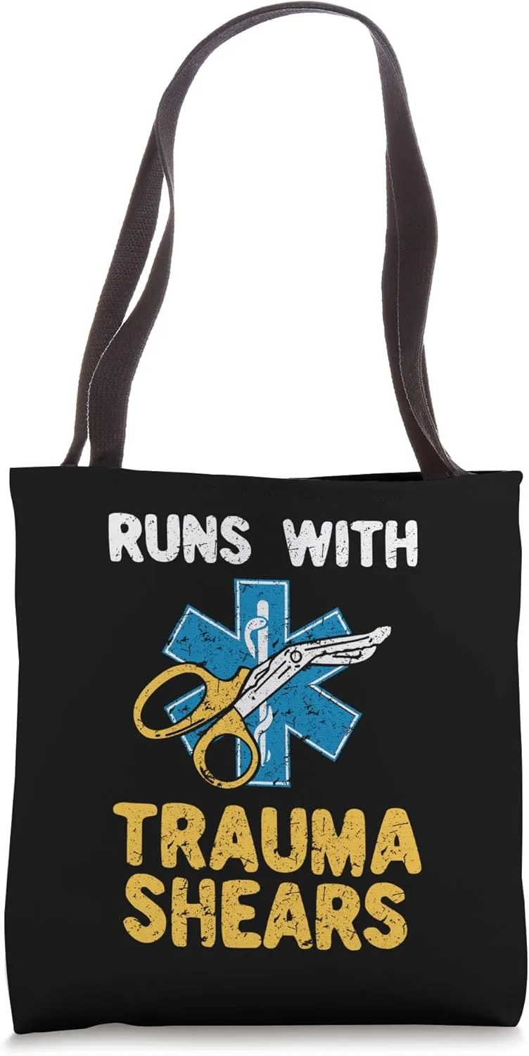 runs with trauma shears for EMT paramedic or nursing school Tote Bag