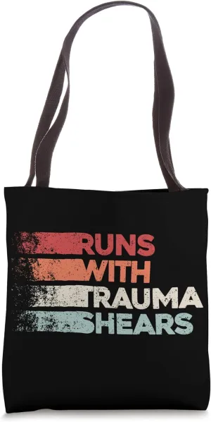 Runs With Trauma Shears Tote Bag