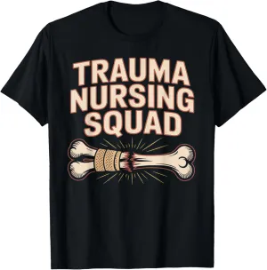 Trauma Nursing Squad Emergency Response Crew T-Shirt