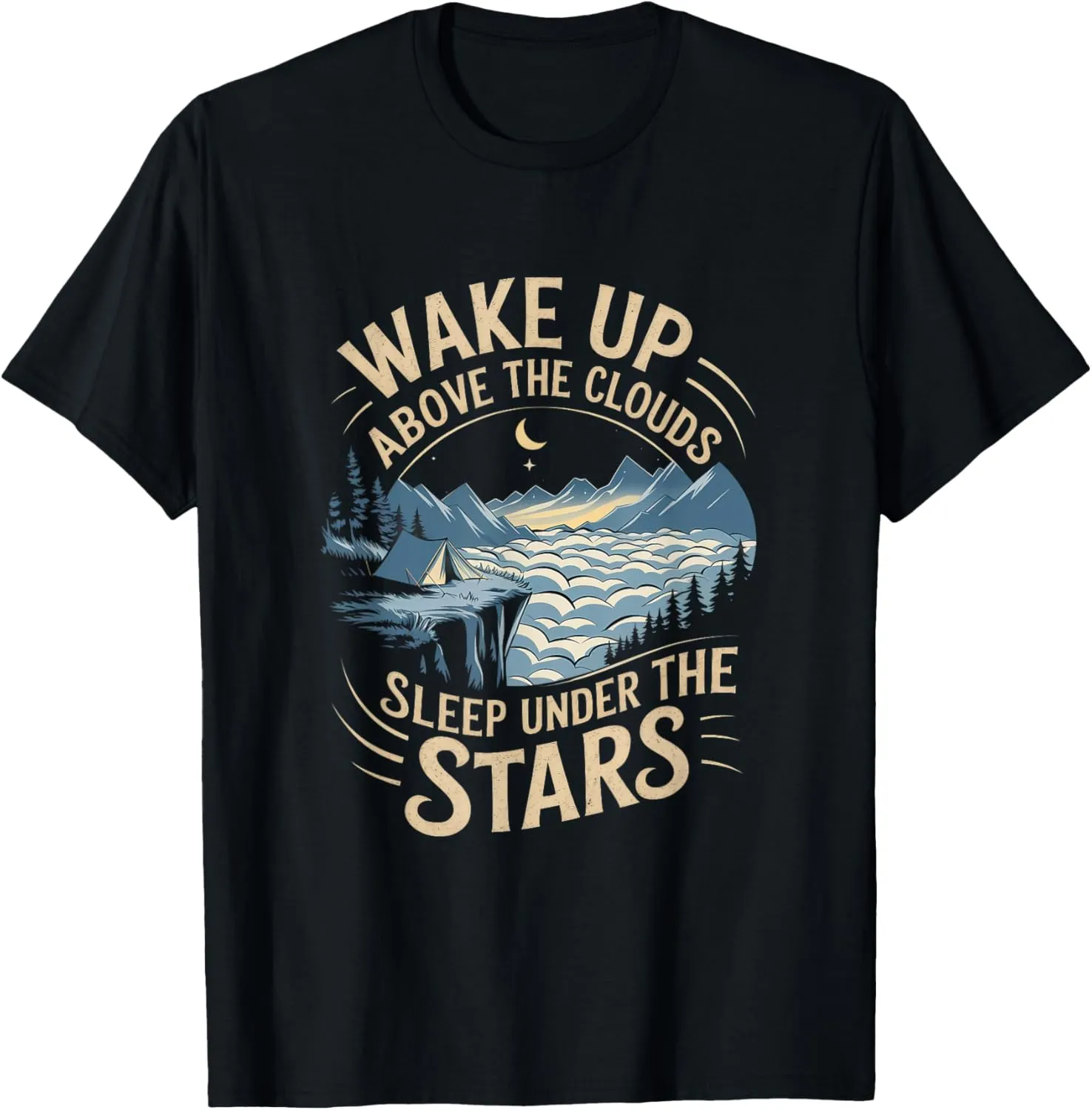 Wake Up Above the Clouds Alpine Camping T-Shirt