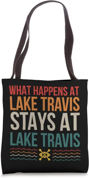 What Happens At Lake Travis Lake Life Kayaking Camping Tote Bag