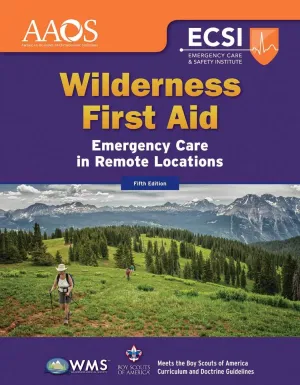 Wilderness First Aid: Emergency Care in Remote Locations: Emergency Care in Remote Locations Paperback – December 21, 2017